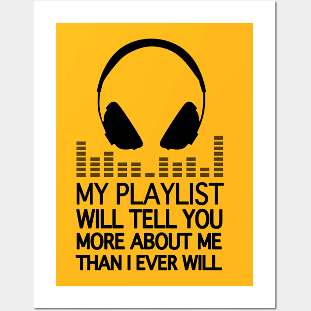 My Playlist will tell you mode black Wall Art by sandimarshel